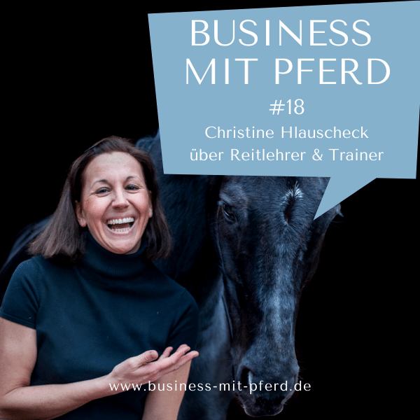 Christine Hlauscheck über Reitlehrer & Trainer