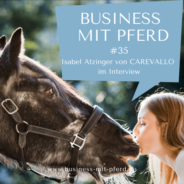 Podcast #35: Individuelles Pferdefutter – Interview mit Isabel Atzinger von Carevallo