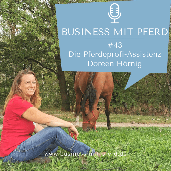 Podcastfolge #43: Businesswachstum mit einer Pferdeprofi-Assistenz - Interview mit Doreen Hörnig