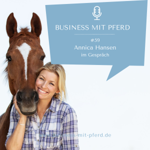 Annica Hansen im Business mit Pferd Podcast