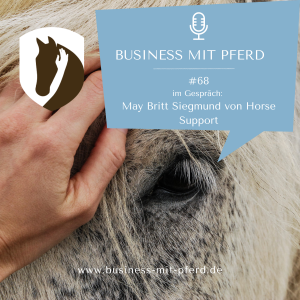 Blog & Podcast Podcast #68 - im Gespräch: May Britt Siegmund von Horse Support
